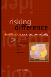 E-book, Risking Difference : Identification, Race, and Community in Contemporary Fiction and Feminism, SUNY Press - State University of New York Press