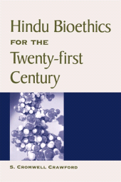 E-book, Hindu Bioethics for the Twenty-first Century, Crawford, S. Cromwell, SUNY Press - State University of New York Press