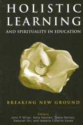 E-book, Holistic Learning and Spirituality in Education : Breaking New Ground, SUNY Press - State University of New York Press