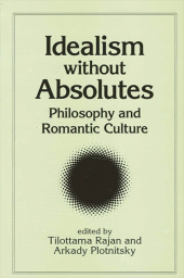 eBook, Idealism without Absolutes : Philosophy and Romantic Culture, SUNY Press - State University of New York Press