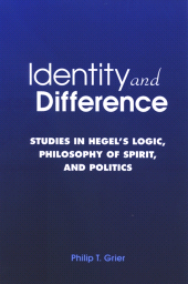 E-book, Identity and Difference : Studies in Hegel's Logic, Philosophy of Spirit, and Politics, SUNY Press - State University of New York Press