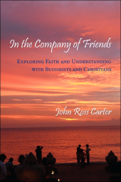 E-book, In the Company of Friends : Exploring Faith and Understanding with Buddhists and Christians, SUNY Press - State University of New York Press