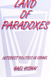 eBook, Land of Paradoxes : Interest Politics in Israel, SUNY Press - State University of New York Press