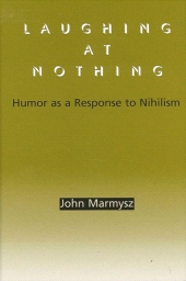 E-book, Laughing at Nothing : Humor as a Response to Nihilism, SUNY Press - State University of New York Press