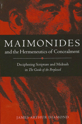 E-book, Maimonides and the Hermeneutics of Concealment : Deciphering Scripture and Midrash in The Guide of the Perplexed, SUNY Press - State University of New York Press