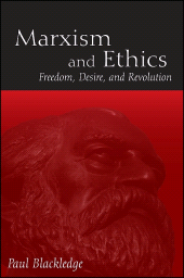 E-book, Marxism and Ethics : Freedom, Desire, and Revolution, SUNY Press - State University of New York Press