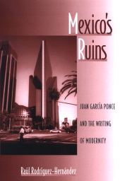 E-book, Mexico's Ruins : Juan García Ponce and the Writing of Modernity, SUNY Press - State University of New York Press