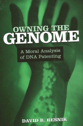 E-book, Owning the Genome : A Moral Analysis of DNA Patenting, SUNY Press - State University of New York Press