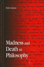 E-book, Madness and Death in Philosophy, Güven, Ferit, SUNY Press - State University of New York Press