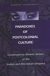 E-book, Paradoxes of Postcolonial Culture : Contemporary Women Writers of the Indian and Afro-Italian Diaspora, SUNY Press - State University of New York Press