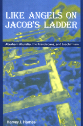 E-book, Like Angels on Jacob's Ladder : Abraham Abulafia, the Franciscans, and Joachimism, SUNY Press - State University of New York Press