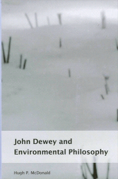 eBook, John Dewey and Environmental Philosophy, SUNY Press - State University of New York Press