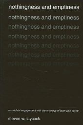 E-book, Nothingness and Emptiness : A Buddhist Engagement with the Ontology of Jean-Paul Sartre, Laycock, Steven W., SUNY Press - State University of New York Press