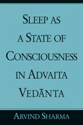 E-book, Sleep as a State of Consciousness in Advaita Vedānta, SUNY Press - State University of New York Press