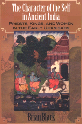E-book, The Character of the Self in Ancient India : Priests, Kings, and Women in the Early Upaniṣads, SUNY Press - State University of New York Press