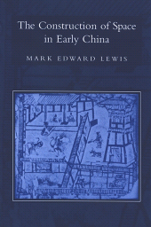 E-book, The Construction of Space in Early China, SUNY Press - State University of New York Press
