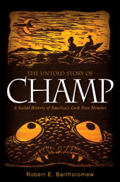 E-book, The Untold Story of Champ : A Social History of America's Loch Ness Monster, SUNY Press - State University of New York Press