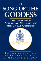 E-book, The Song of the Goddess : The Devi Gita : Spiritual Counsel of the Great Goddess, SUNY Press - State University of New York Press