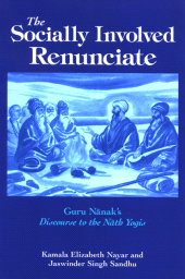 E-book, The Socially Involved Renunciate : Guru Nānak's Discourse to the Nāth Yogis, SUNY Press - State University of New York Press
