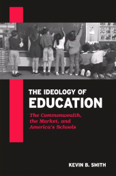 E-book, The Ideology of Education : The Commonwealth, the Market, and America's Schools, SUNY Press - State University of New York Press