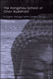 E-book, The Hongzhou School of Chan Buddhism in Eighth- through Tenth-Century China, SUNY Press - State University of New York Press