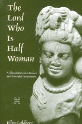 eBook, The Lord Who Is Half Woman : Ardhanārīśvara in Indian and Feminist Perspective, SUNY Press - State University of New York Press