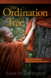 E-book, The Ordination of a Tree : The Thai Buddhist Environmental Movement, SUNY Press - State University of New York Press