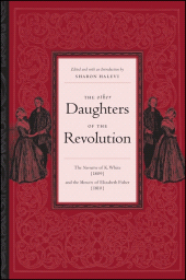 E-book, The Other Daughters of the Revolution : The Narrative of K. White (1809) and the Memoirs of Elizabeth Fisher (1810), SUNY Press - State University of New York Press