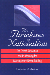 E-book, The Paradoxes of Nationalism : The French Revolution and Its Meaning for Contemporary Nation Building, SUNY Press - State University of New York Press
