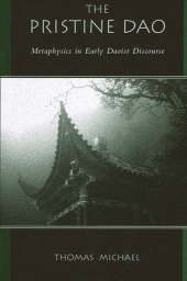 E-book, The Pristine Dao : Metaphysics in Early Daoist Discourse, SUNY Press - State University of New York Press