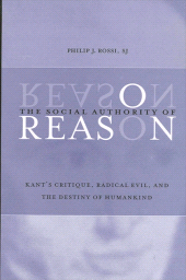 E-book, The Social Authority of Reason : Kant's Critique, Radical Evil, and the Destiny of Humankind, SUNY Press - State University of New York Press
