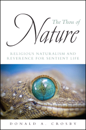 E-book, The Thou of Nature : Religious Naturalism and Reverence for Sentient Life, SUNY Press - State University of New York Press