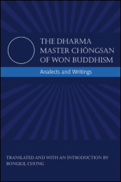 E-book, The Dharma Master Ch{caron}ongsan of Won Buddhism : Analects and Writings, SUNY Press - State University of New York Press