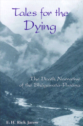 E-book, Tales for the Dying : The Death Narrative of the Bhāgavata-Purāna, SUNY Press - State University of New York Press