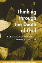 E-book, Thinking through the Death of God : A Critical Companion to Thomas J. J. Altizer, SUNY Press - State University of New York Press