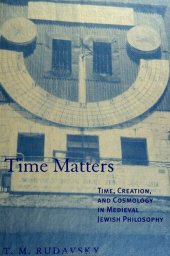 eBook, Time Matters : Time, Creation, and Cosmology in Medieval Jewish Philosophy, SUNY Press - State University of New York Press