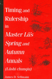 eBook, Timing and Rulership in Master Lü's Spring and Autumn Annals (Lüshi chunqiu), SUNY Press - State University of New York Press