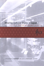 eBook, Wearing Cultural Styles in Japan : Concepts of Tradition and Modernity in Practice, SUNY Press - State University of New York Press