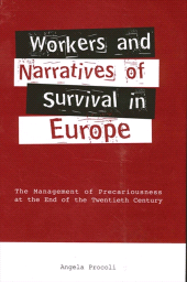 eBook, Workers and Narratives of Survival in Europe : The Management of Precariousness at the End of the Twentieth Century, SUNY Press - State University of New York Press