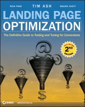 E-book, Landing Page Optimization : The Definitive Guide to Testing and Tuning for Conversions, Sybex