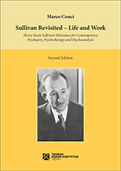 E-book, Sullivan revisited, life and work : Harry Stack Sullivan's relevance for contemporary psychiatry, psychotherapy and psychoanalysis, Conci, Marco, Tangram edizioni scientifiche