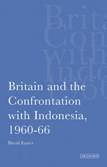 E-book, Britain and the Confrontation with Indonesia, 1960-66, I.B. Tauris