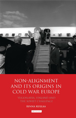 eBook, Non-alignment and Its Origins in Cold War Europe, I.B. Tauris