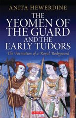 E-book, The Yeomen of the Guard and the Early Tudors, I.B. Tauris