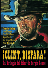 E-book, Clint, dispara! : la trilogía del dólar de Sergio Leone, T&B Editores