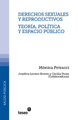 E-book, Derechos sexuales y reproductivos : teoría, política y espacio público, Petracci, Mónica, Editorial Teseo