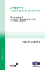 eBook, Juventud y procesos educativos : una investigación con jóvenes de enseñanza media en Brasil y Argentina, Editorial Teseo