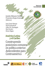 E-book, Construyendo posiciones comunes en política exterior : antecedentes para Centroamérica, Altmann Borbón, Josette, Editorial Teseo