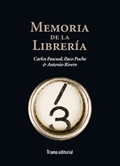 E-book, Memoria de la librería, Pascual del Pino, Carlos, Trama Editorial