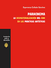 E-book, Paracinema : la desmaterialización del cine en las prácticas artísticas, Collado Sánchez, Esperanza, Trama Editorial